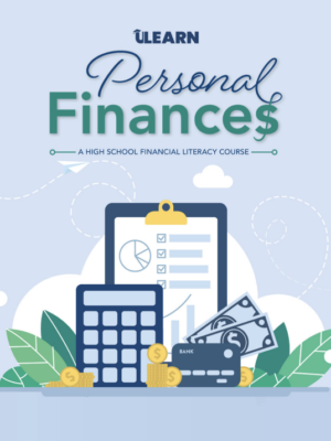 ULearn Personal Finances – High School Edition